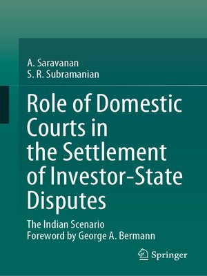 cover image of Role of Domestic Courts in the Settlement of Investor-State Disputes